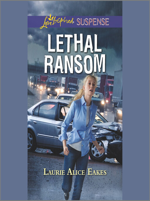 Title details for Lethal Ransom by Laurie Alice Eakes - Available